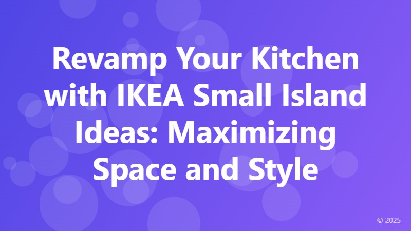 Revamp Your Kitchen with IKEA Small Island Ideas: Maximizing Space and Style